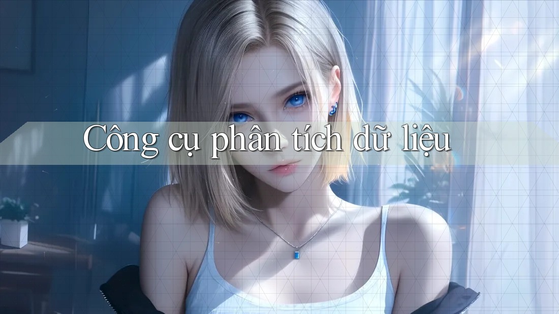 Công cụ phân tích dữ liệu Công cụ phân tích dữ liệu