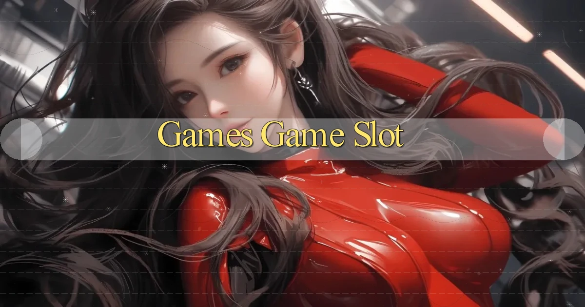 Games Game slot