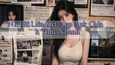 net88  liên kết app apk chính thức nhanh