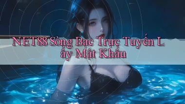 net88  sòng bạc trực tuyến lấy mật khẩu
