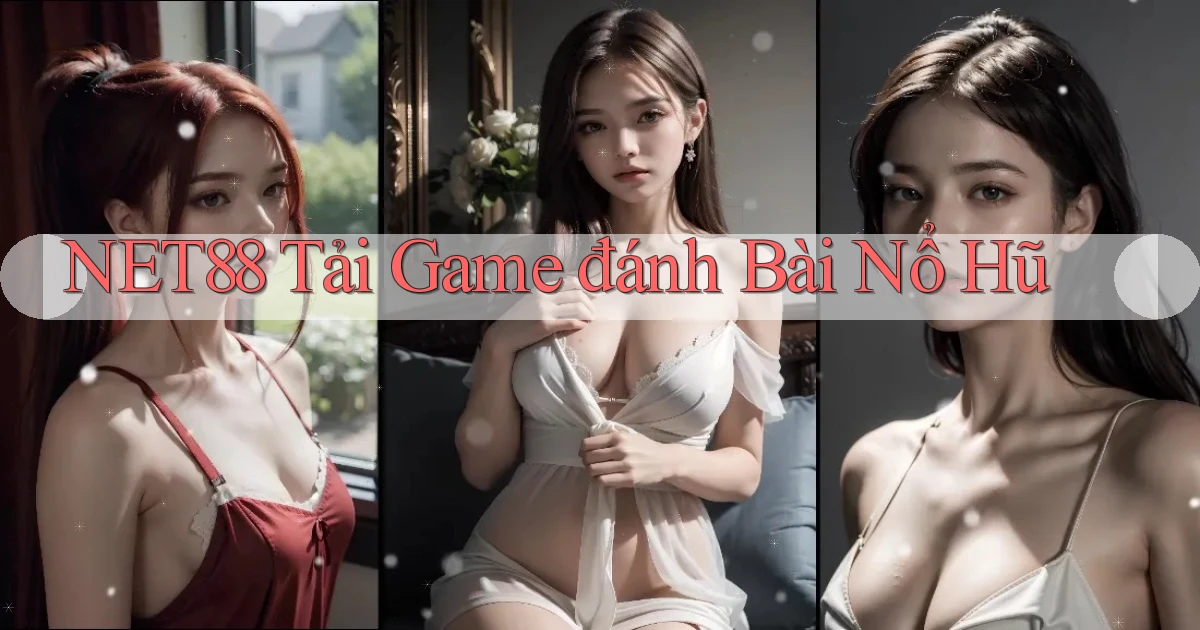 net88  tải game đánh bài nổ hũ