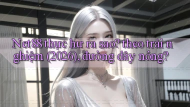 Net88 thực hư ra sao theo trải nghiệm (2026), đường dây nóng