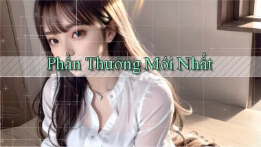 Phần thưởng Mới nhất