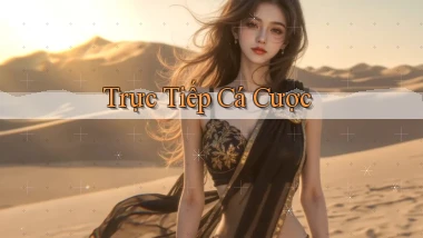 Trực tiếp Cá cược
